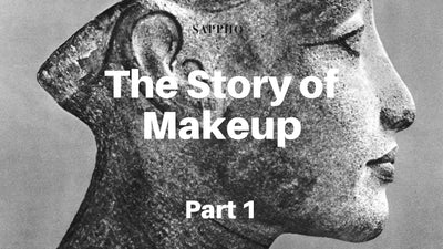 The Story of Makeup - Part 1